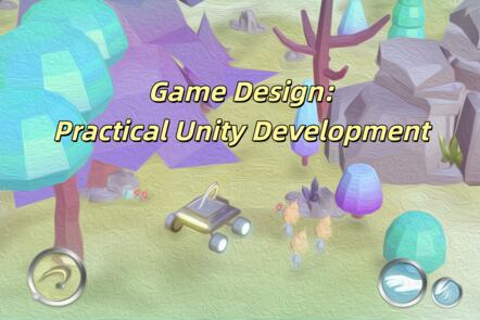 Game Design: Practical Unity Development